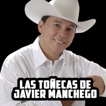 Javier Manchego De que llore, llore