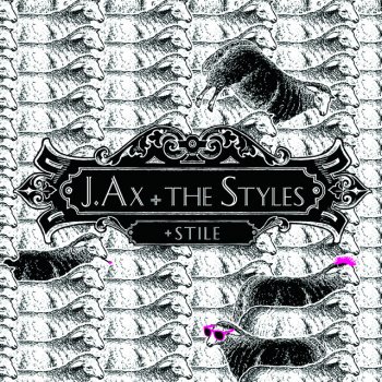 J-AX feat. The Styles + Stile