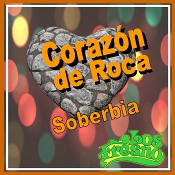 Los Fresno Corazón de Roca