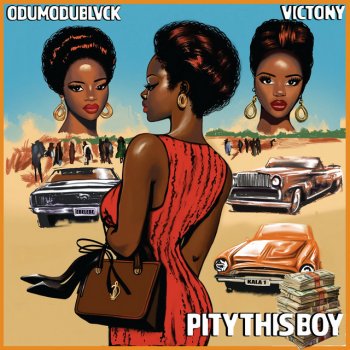 ODUMODUBLVCK feat. Victony PITY THIS BOY (with Victony)