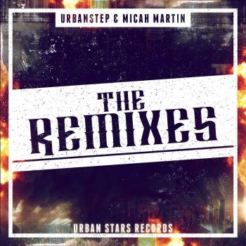 Urbanstep feat. Micah Martin & ST4RBUCK Burn The City Down - ST4RBUCK Remix