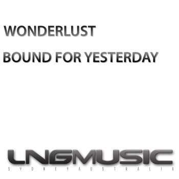 Wonderlust Bound for Yesterday (Dan Winter Radio Edit)