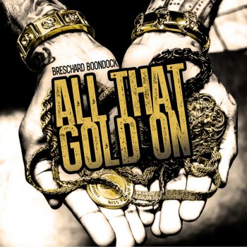 Исполнитель Boondock, альбом All That Gold On