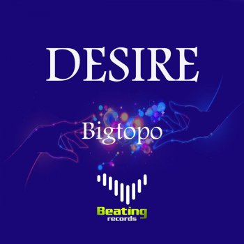 Bigtopo Desire