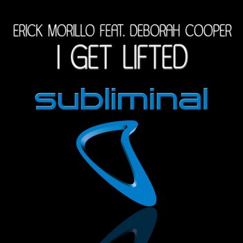 Erick Morillo I Get Lifted (Dronez Dub)