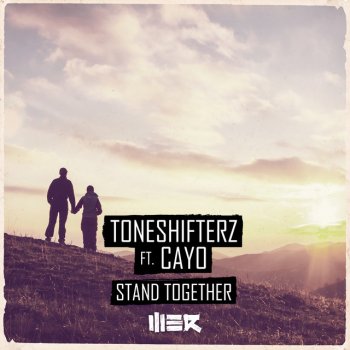 Toneshifterz feat. CAYO Stand Together