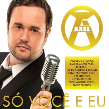 Axel Se Eu Acordo e Já Não Está