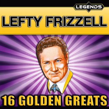 Lefty Frizzell (Honey, Baby, Hurry!) Bring Your Sweet Love Back to Me