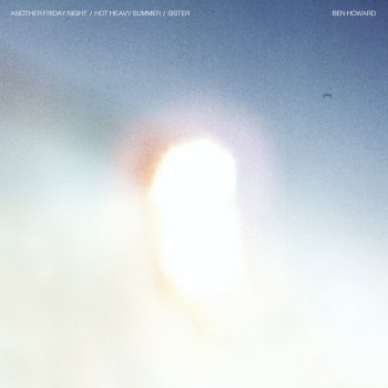 Ben Howard Another Friday Night