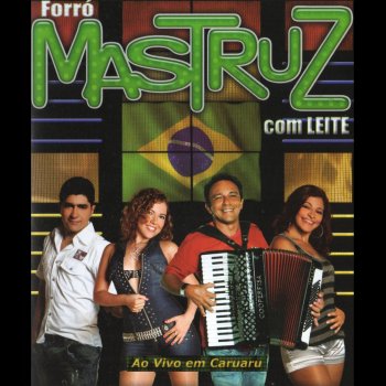 Mastruz Com Leite Abertura / O Show Continua - Ao Vivo