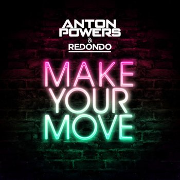 Anton Powers feat. Redondo Make Your Move