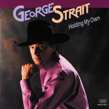 George Strait Holding My Own