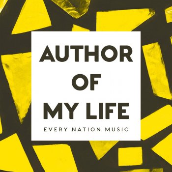 Every Nation Music feat. Bryson Breakey Author of My Life