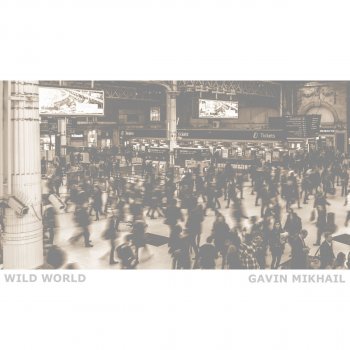 Gavin Mikhail Wild World (Piano Version)