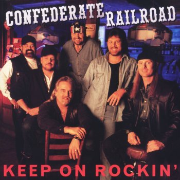 Confederate Railroad The Big One