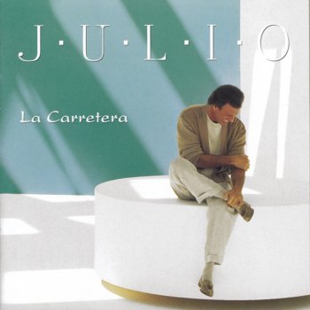 Julio Iglesias Su questa strada (La carretera)