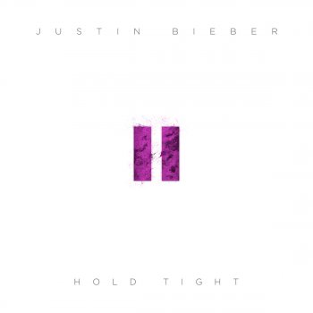 Justin Bieber Hold Tight