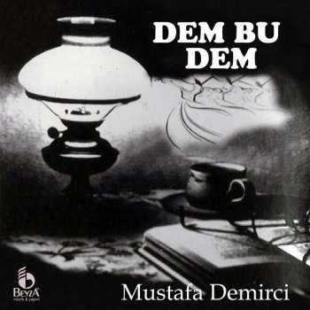 Mustafa Demirci Dem Bu Dem