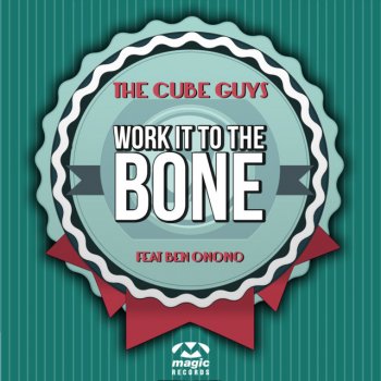 Исполнитель The Cube Guys feat. Ben Onono, альбом Work It To The Bone (Remixes)