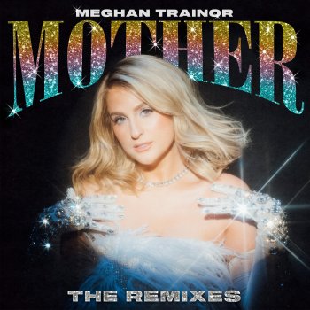 Meghan Trainor Mother (j.bird Remix)