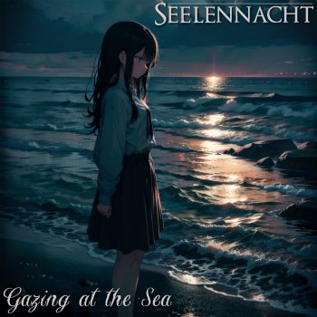 Seelennacht Gazing at the Sea
