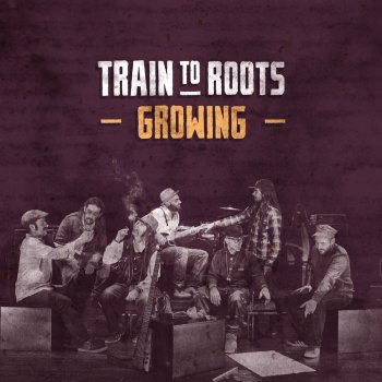 Train to Roots No Gangstar