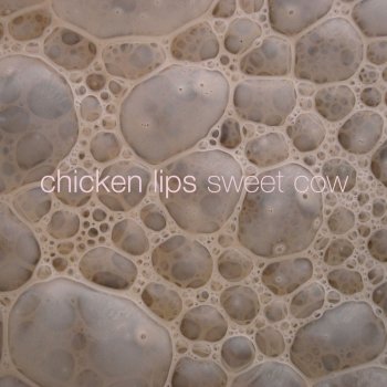 Chicken Lips Sweet Cow (Kotey's Cosmic Dub)