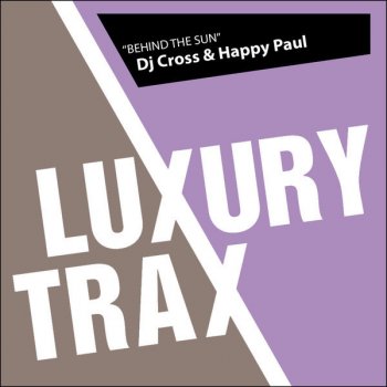 Dj Cross feat. Happy Paul Behind The Sun (Angel Manuel Remix) - Angel Manuel Remix