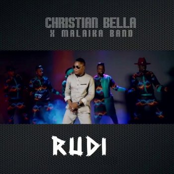 Christian Bella feat. Malaika Band Rudi