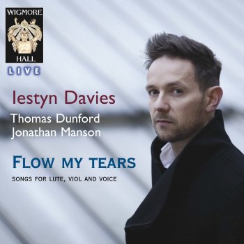 Iestyn Davies feat. Jonathan Manson & Thomas Dunford Mrs M. E. her funeral tears for the death of her husband: No. 1. Grief. keep within (Live)