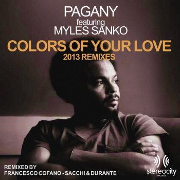 Исполнитель Pagany feat. Myles Sanko, альбом Colors Of Your Love (2013 Remixes)
