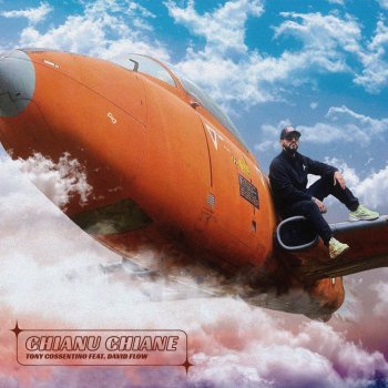 Tony Cossentino Chianu Chiane (feat. David Flow)