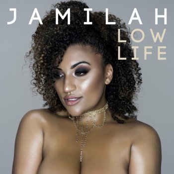 Jamilah Low Life