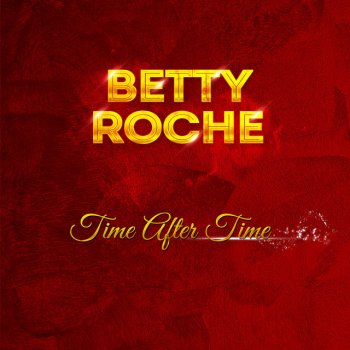 Betty Roché I Just Got The Message - Take 3