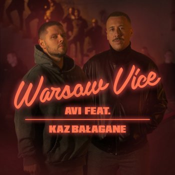 Avi feat. Kaz Bałagane & @atutowy Warsaw Vice