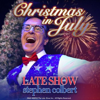 Stephen Colbert Christmas in July