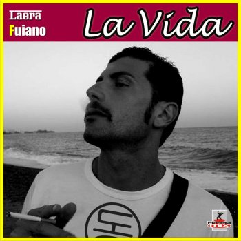 Laera Fuiano La Vida - Original Mix