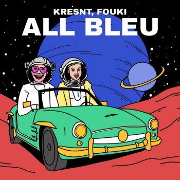 Kresnt feat. FouKi All Bleu