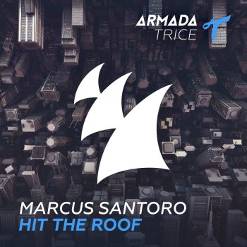 Marcus Santoro Hit The Roof