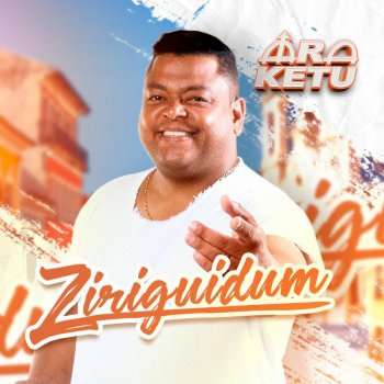 Ara Ketu Ziriguidum