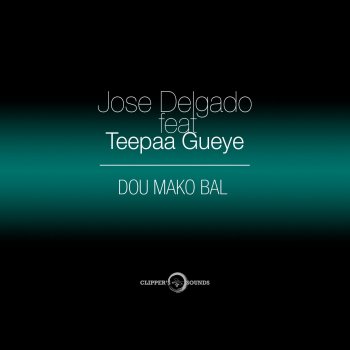 Исполнитель Jose Delgado feat. Teepaa Gueye, альбом Dou Mako Bal
