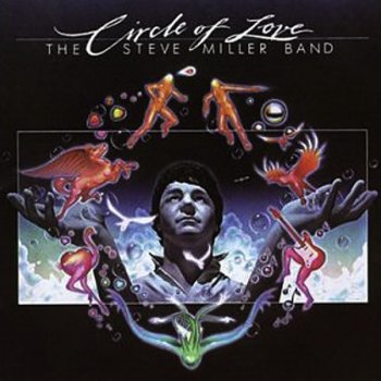 Steve Miller Circle of Love