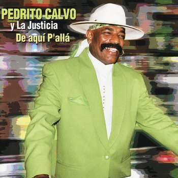 Pedrito Calvo Si Te Van a Dar
