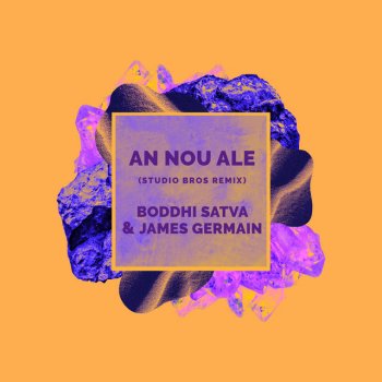 Boddhi Satva feat. James Germain & Studio Bros An Nou Ale - Studio Bros Kickless Mix