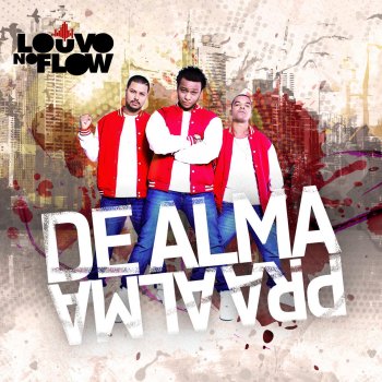 Louvo no Flow De Alma pra Alma