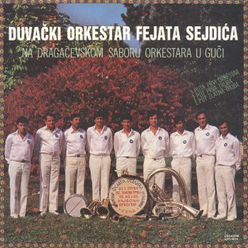 Исполнитель DUVAČKI ORKESTAR FEJATA SEJDIĆA, альбом Duvački Orkestar Feata Seidića