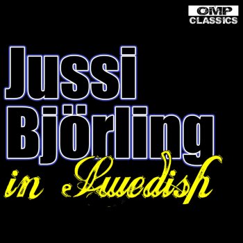 Jussi Björling Ack Värmeland, Du Sköna (Dear Old Stockholm) (Sung in Swedish)