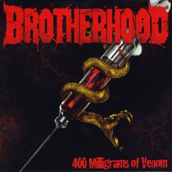 The Brotherhood 400 Milligrams of Venom