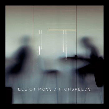 Elliot Moss Highspeeds