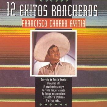 Francisco "Charro" Avitia Por una Mujer Casada